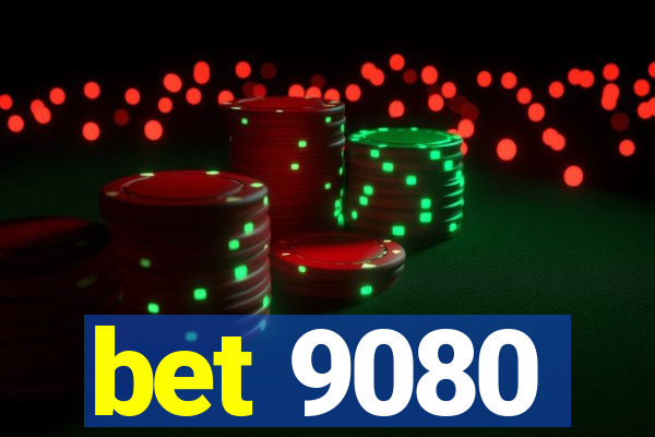 bet 9080